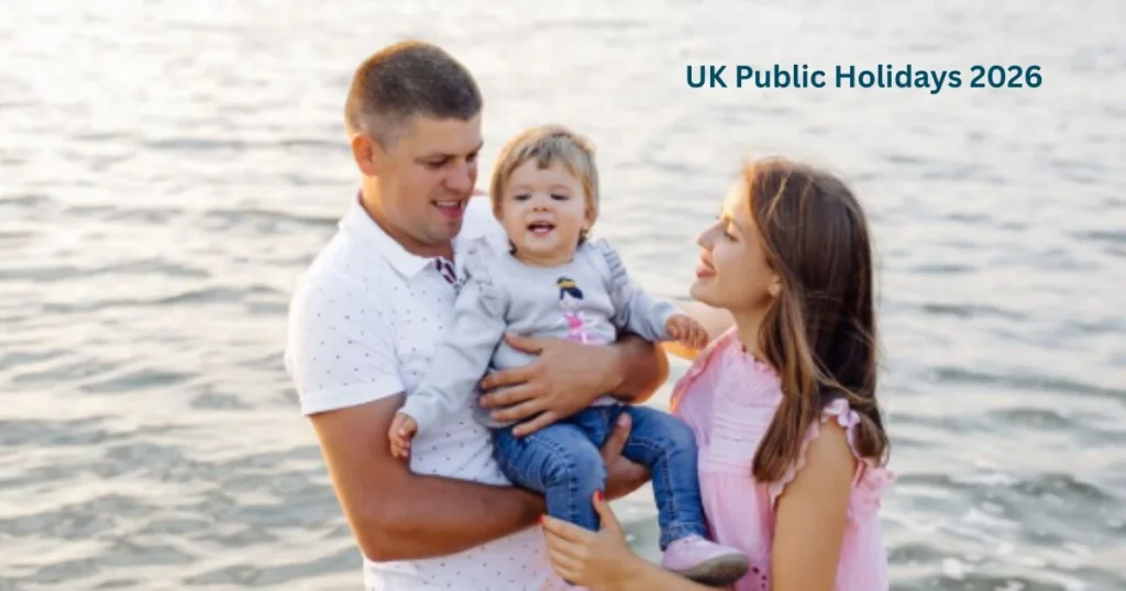 UK Public Holidays 2026 UK Public Holidays 2026 Dates