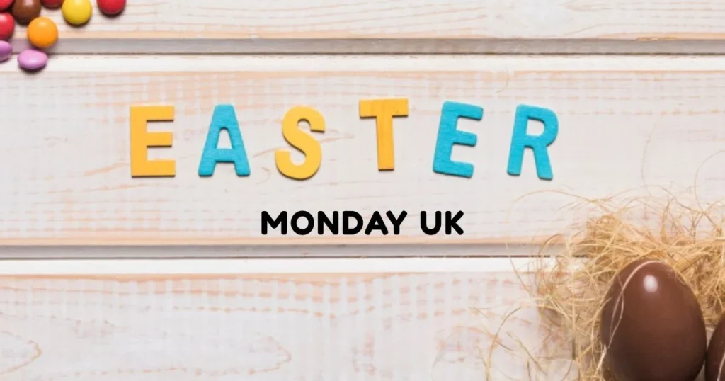 Easter Monday UK: Date and Bank Holiday