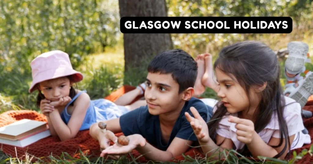 Glasgow School Holidays and Term Dates Glasgow School Holidays and Term Dates