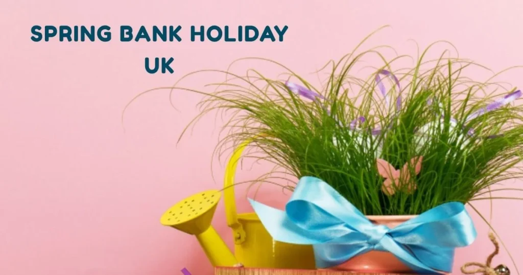 Spring Bank Holiday UK
