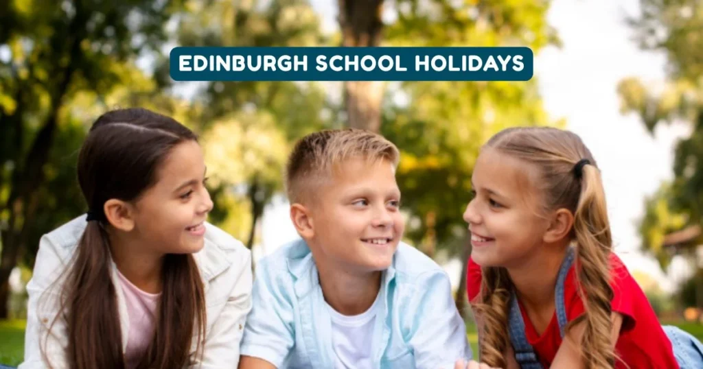 Edinburgh School Holidays and Term Dates