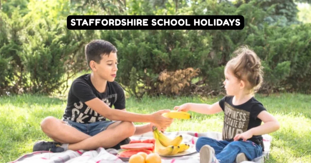 Staffordshire School Holidays and Term Dates Staffordshire School Holidays and Term Dates