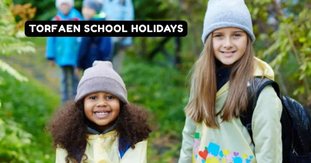 Torfaen School Holidays and Term Dates
