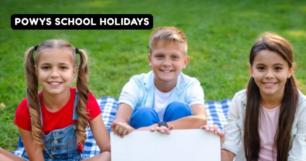 Powys School Holidays and Term Dates Powys School Holidays and Term Dates
