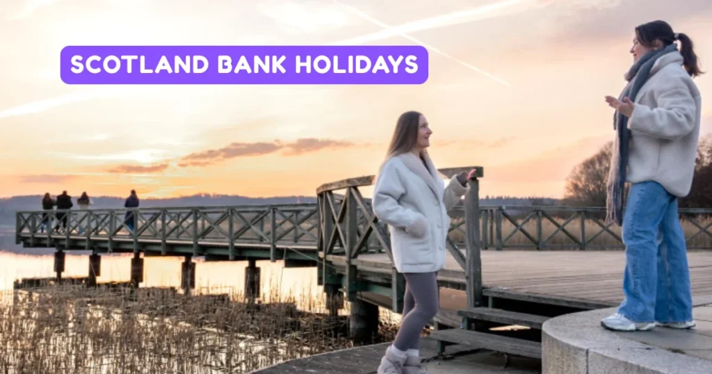 Scotland Bank Holidays and Dates Scotland Bank Holidays and Dates