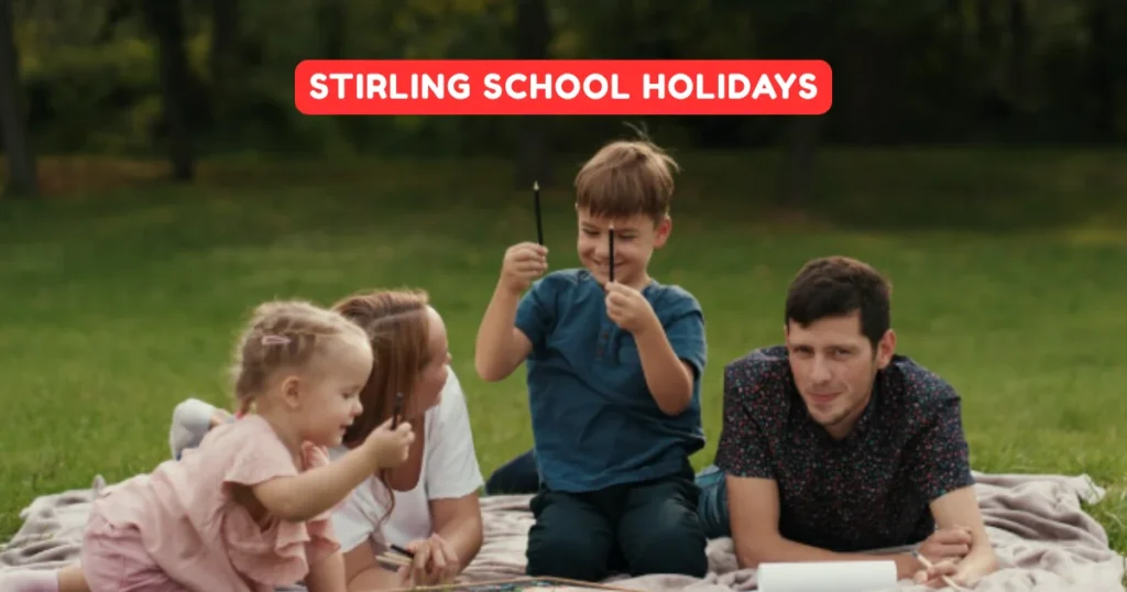 Stirling School Holidays and Term Dates Stirling School Holidays and Term Dates