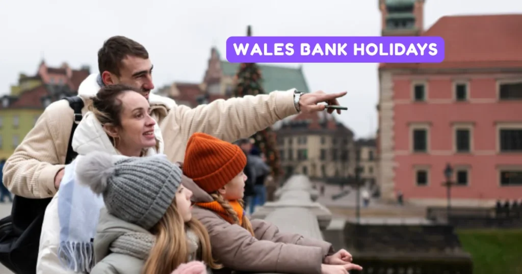 Wales Bank Holidays and Dates Wales Bank Holidays and Dates