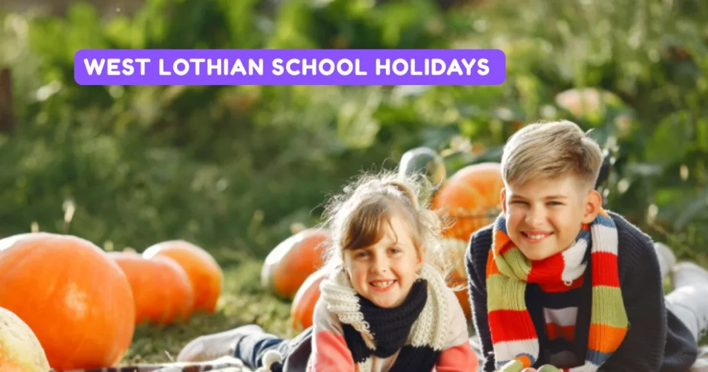 West Lothian School Holidays and Term Dates West Lothian School Holidays and Term Dates