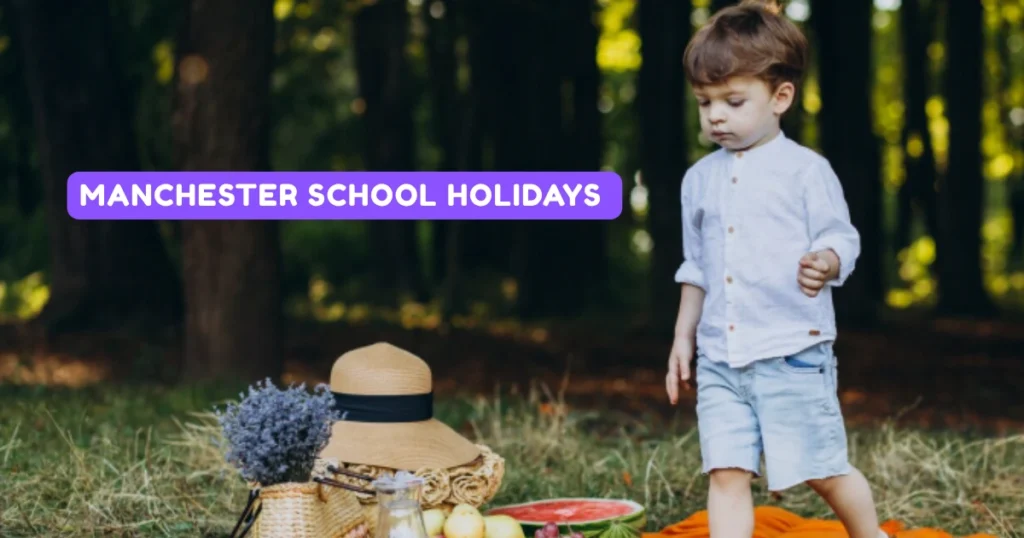 Manchester School Holidays and Term Dates Manchester School Holidays and Term Dates