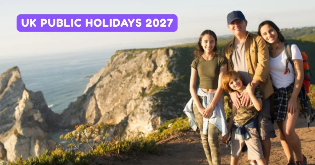 UK Public Holidays 2027 UK Public Holidays 2027 Dates