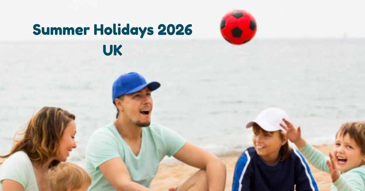 Summer Holidays 2026 UK