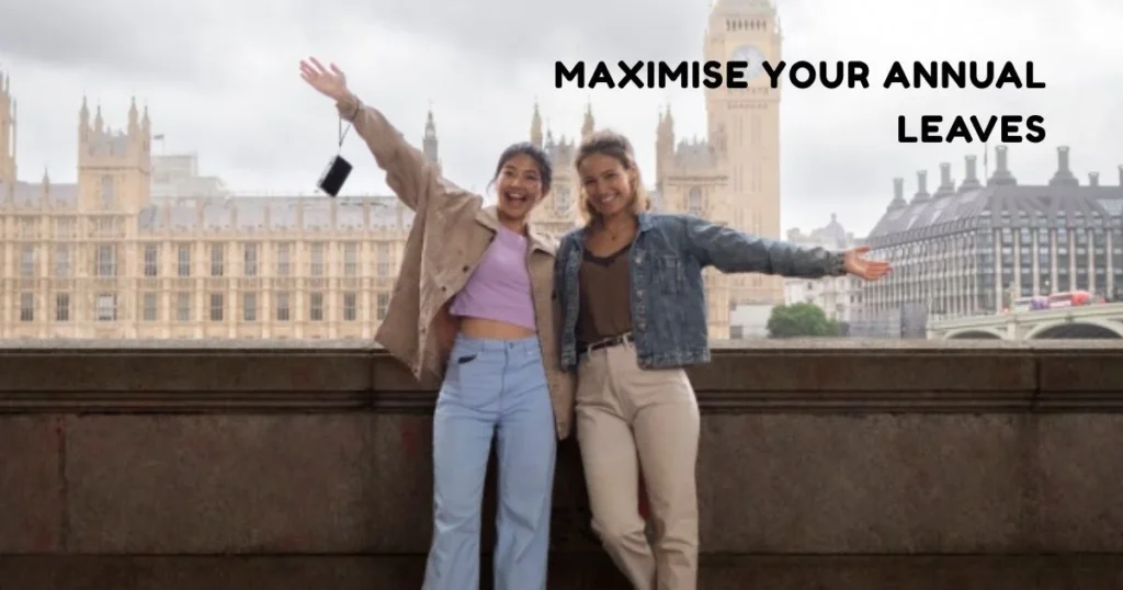 How to Maximise Your Annual Leave